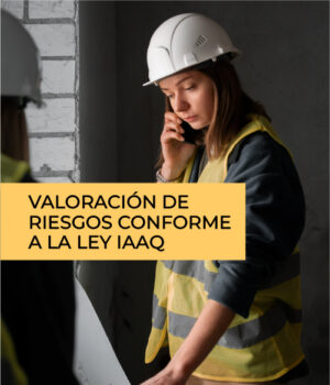 Valoración de riesgos conforme a la Ley IAAQ